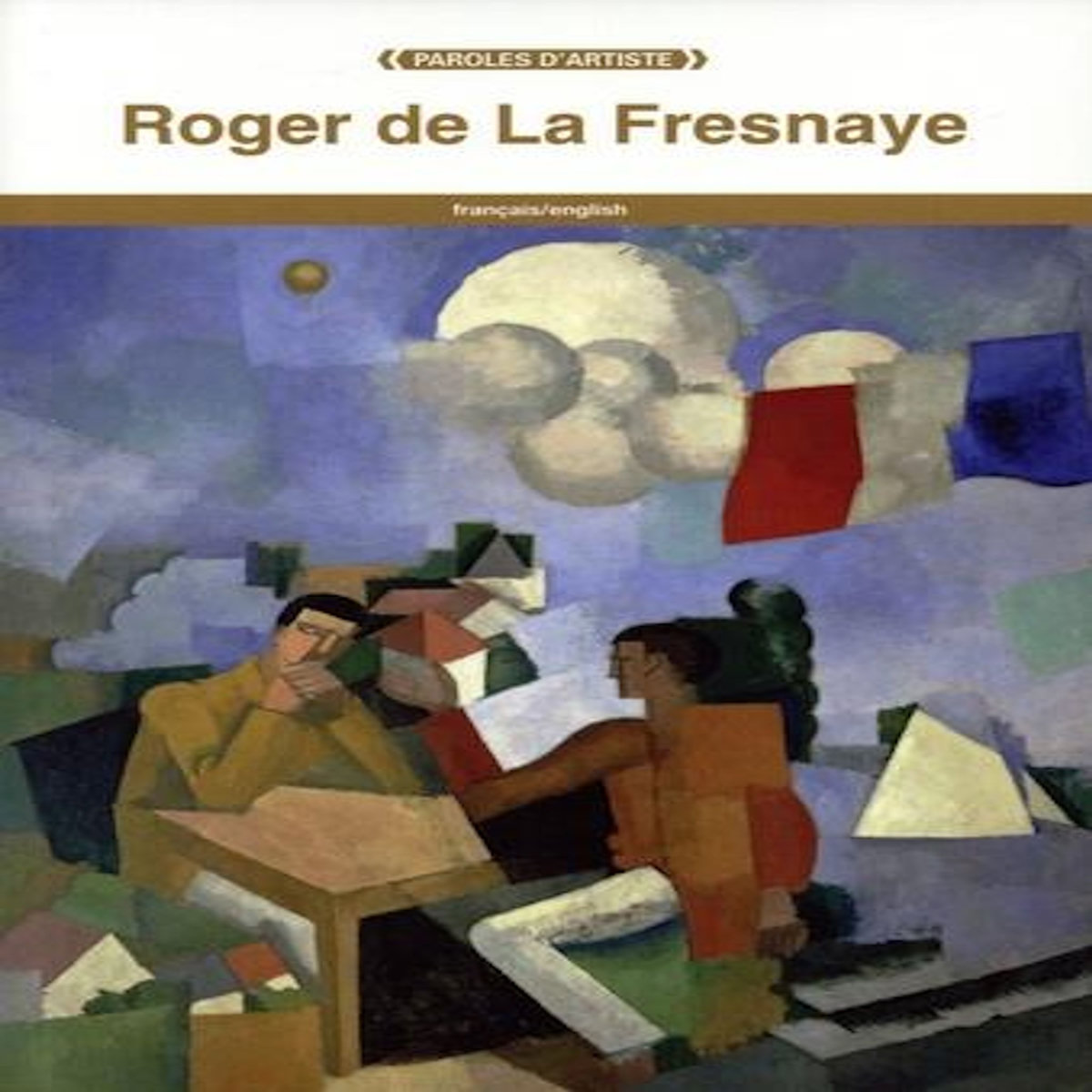 ROGER DE LA FRESNAYE. EDITION BILINGUE FRANCAIS-ANGLAIS, La Fresnaye Roger de