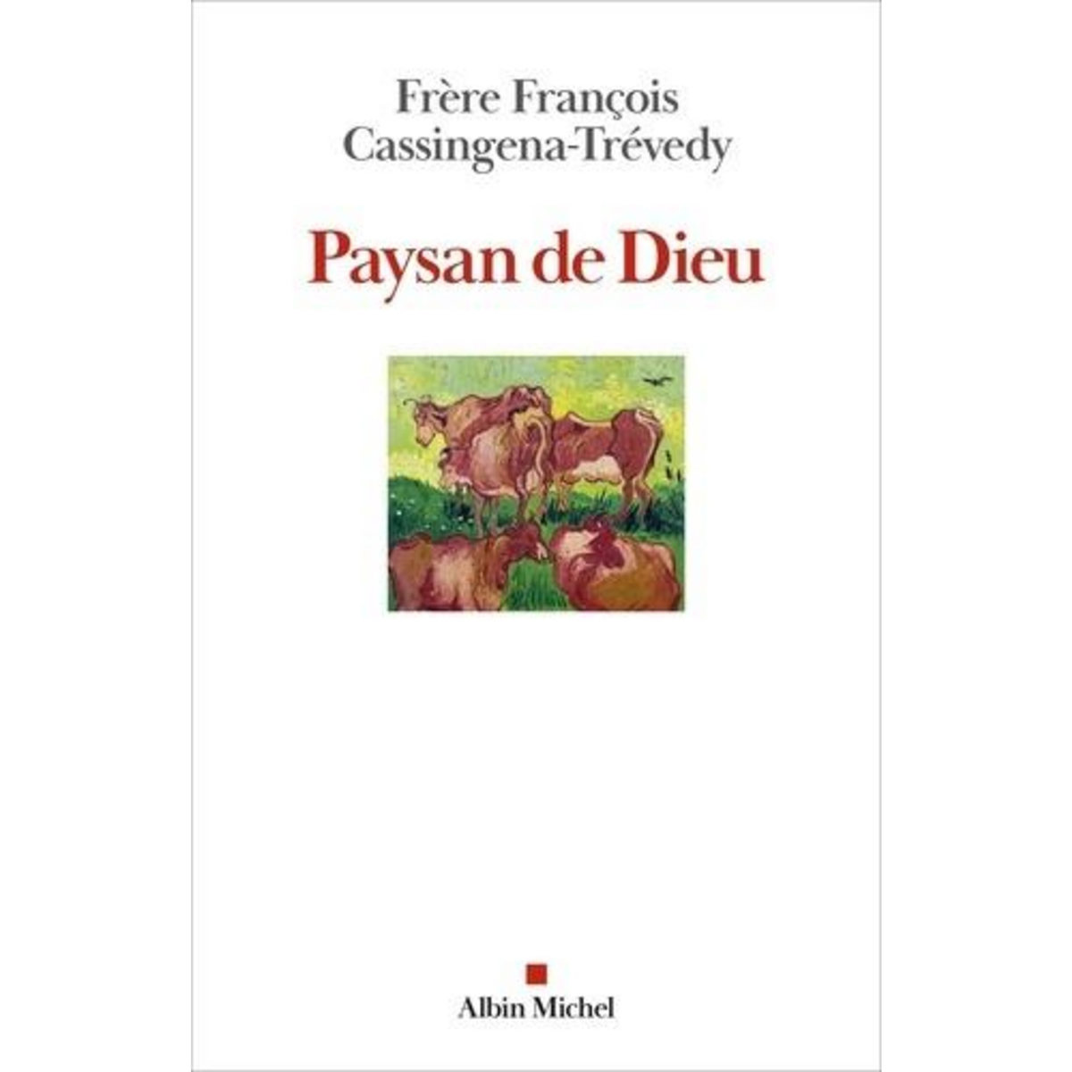 PAYSAN DE DIEU, Cassingena-Trévedy François
