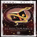 THE SCHOLOMANCE TOME 1 : EDUCATION MEURTRIERE, Novik Naomi
