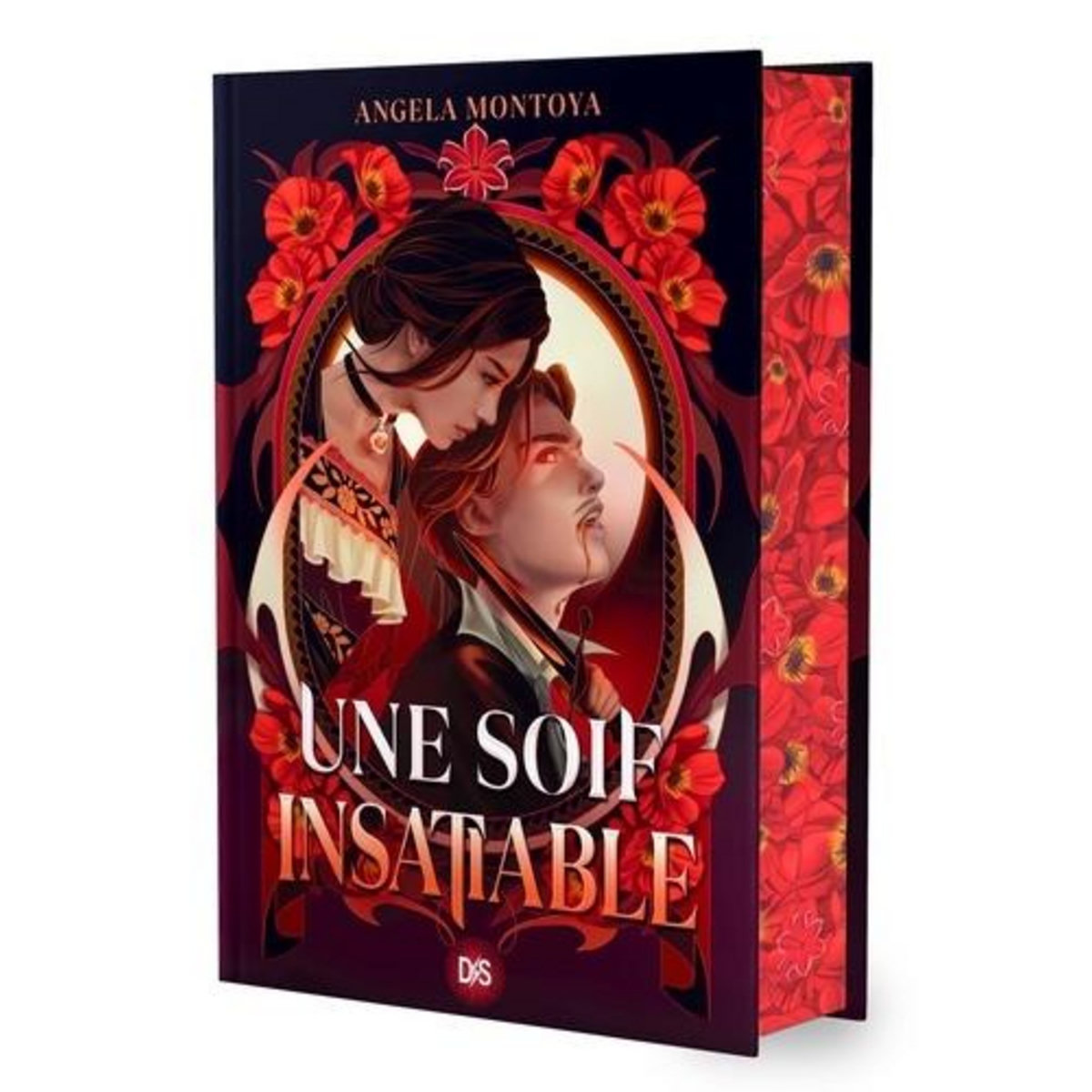 UNE SOIF INSATIABLE. EDITION COLLECTOR, Montoya Angela