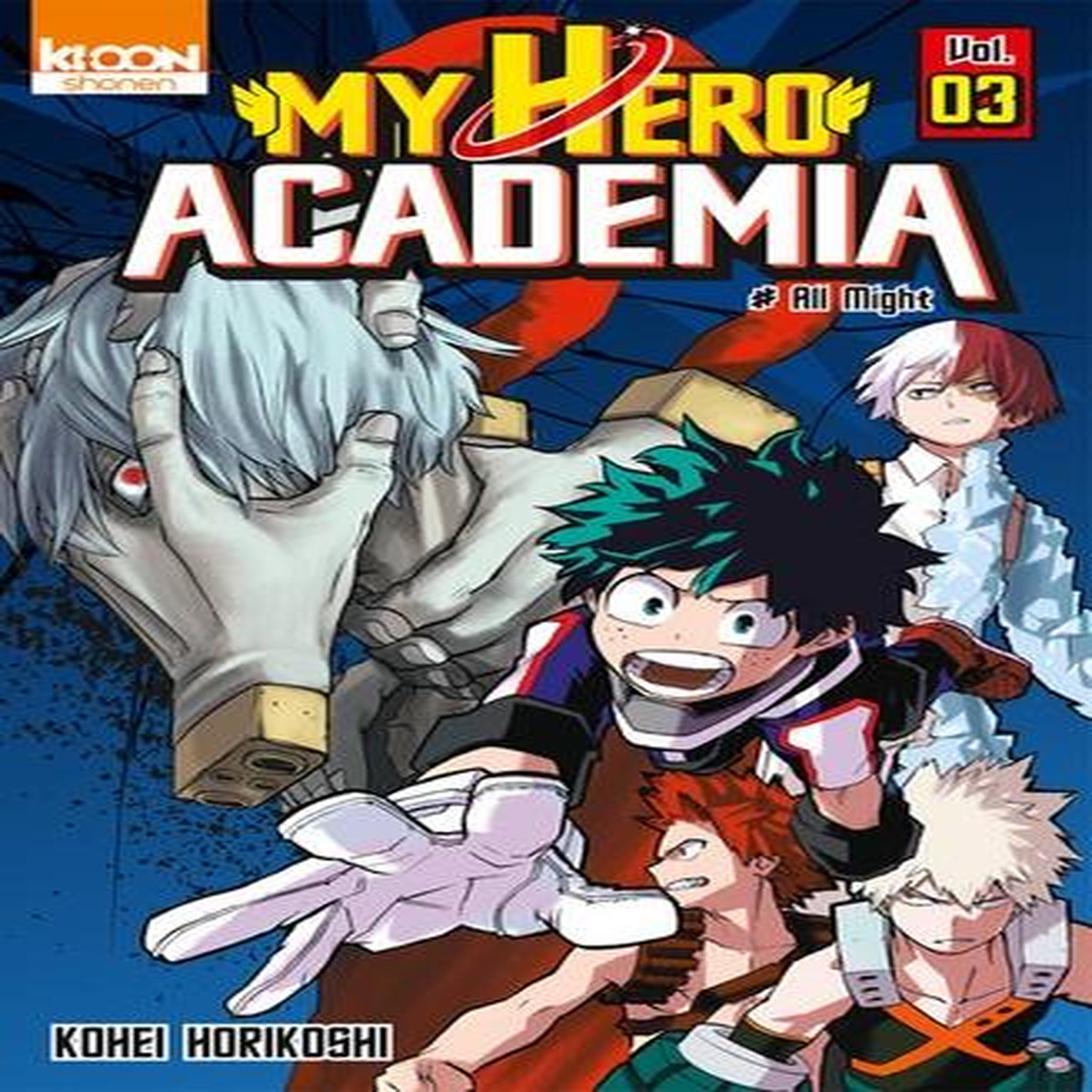 MY HERO ACADEMIA TOME 3 : ALL MIGHT, Horikoshi Kohei