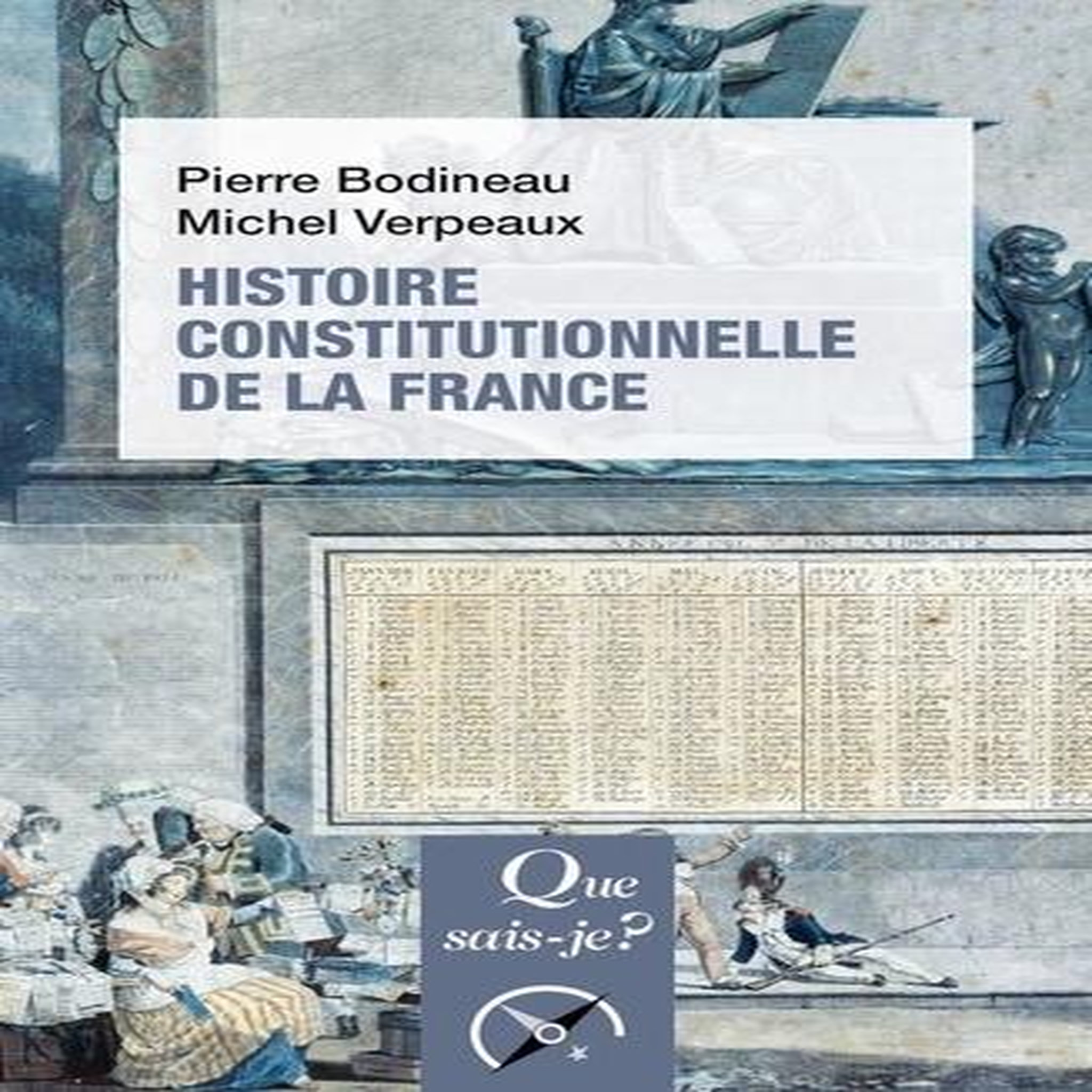 HISTOIRE CONSTITUTIONNELLE DE LA FRANCE. 7E EDITION, Bodineau Pierre