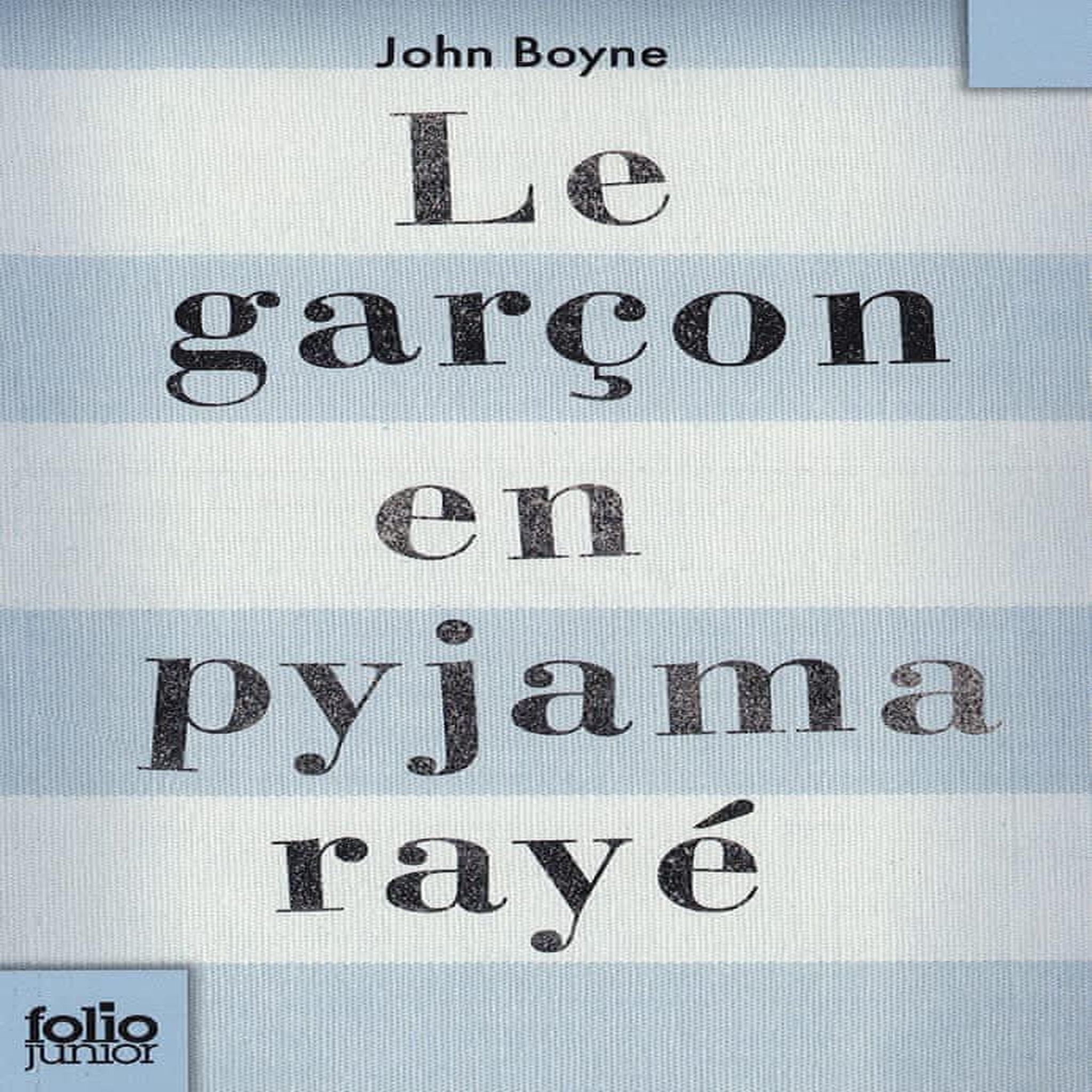 LE GARCON EN PYJAMA RAYE. UNE FABLE DE JOHN BOYNE, Boyne John