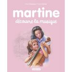 MARTINE TOME 35 : MARTINE DECOUVRE LA MUSIQUE, Delahaye Gilbert