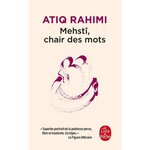 MEHSTI, CHAIR DES MOTS, Rahimi Atiq