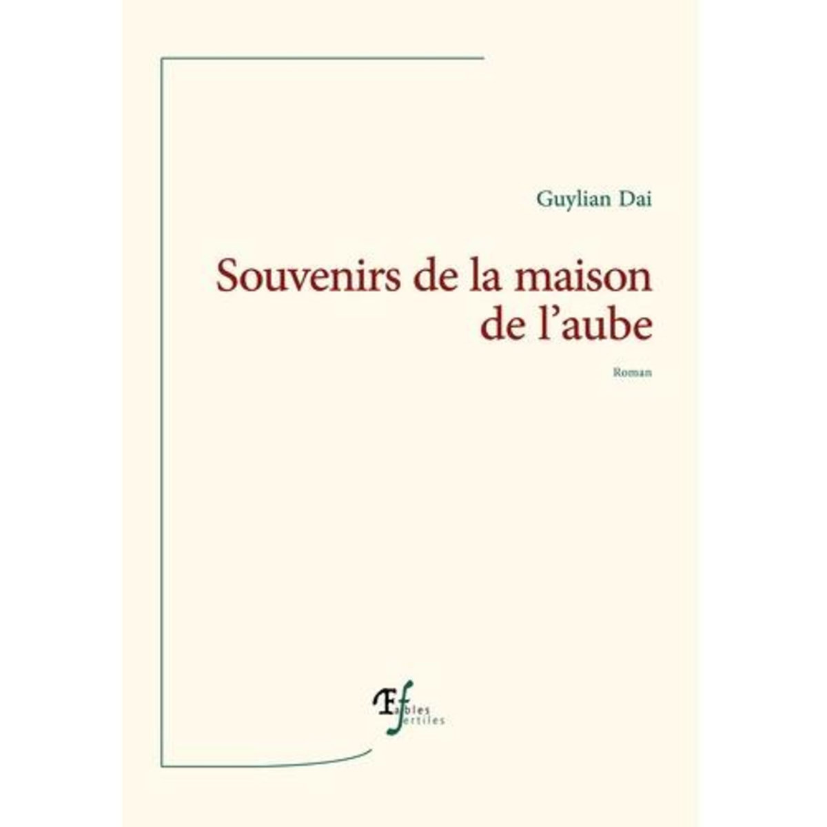 SOUVENIRS DE LA MAISON DE L'AUBE, Dai Guylian