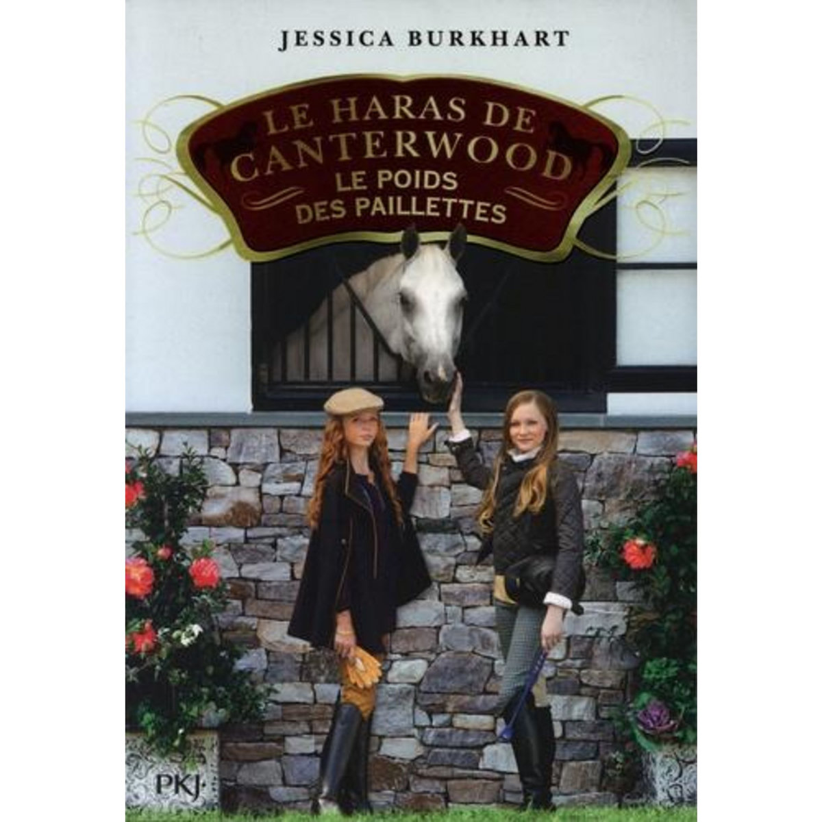 LE HARAS DE CANTERWOOD TOME 18 : LE POIDS DES PAILLETTES, Burkhart Jessica