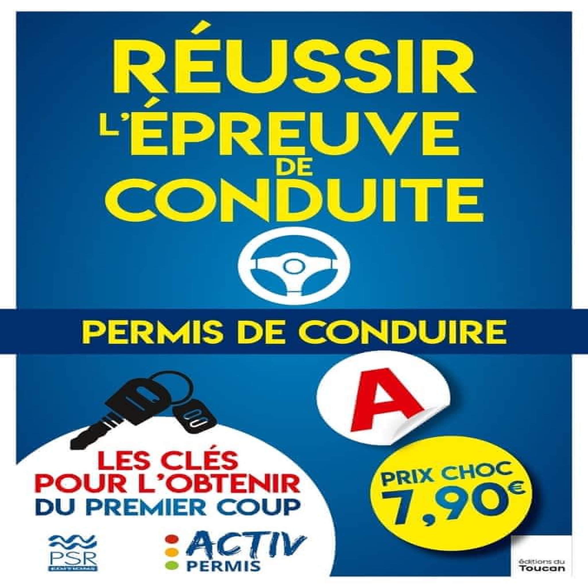 PERMIS DE CONDUIRE. REUSSIR L'EPREUVE DE CONDUITE. LES CLES POUR L'OBTENIR DU PREMIER COUP, EDITION 2025, Activ Permis
