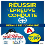 PERMIS DE CONDUIRE. REUSSIR L'EPREUVE DE CONDUITE. LES CLES POUR L'OBTENIR DU PREMIER COUP, EDITION 2025, Activ Permis