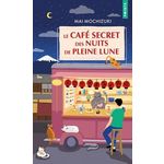 LE CAFE SECRET DES NUITS DE PLEINE LUNE, Mochizuki Mai
