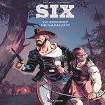 SIX TOME 3 : LE SERMENT DE GABALDON, Pelaez Philippe
