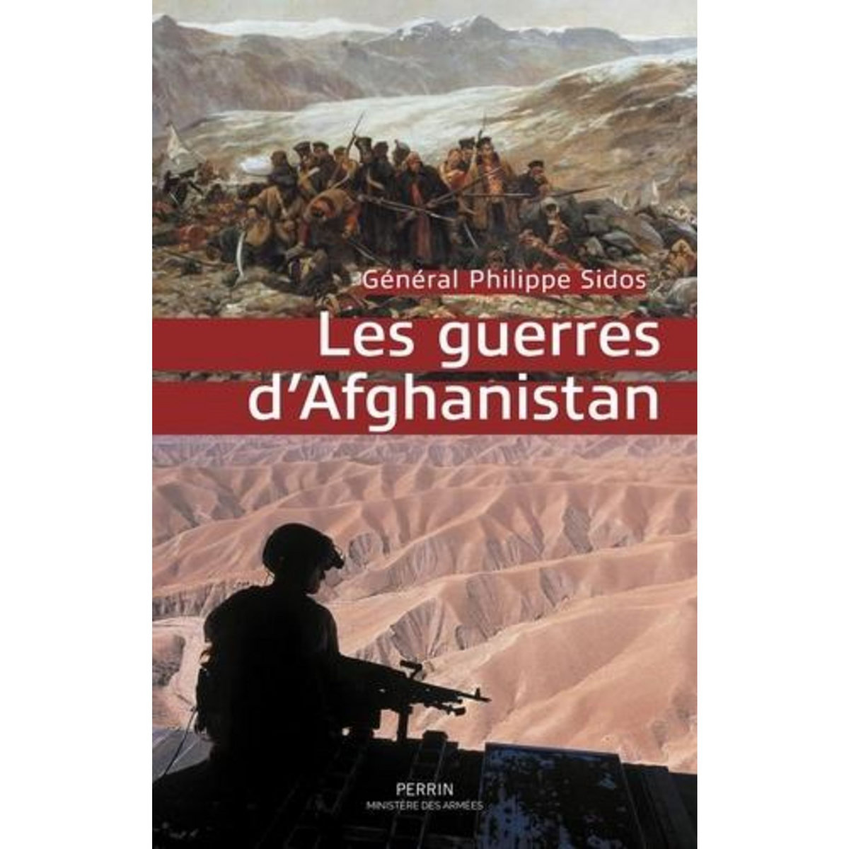 LES GUERRES D'AFGHANISTAN, Sidos Philippe