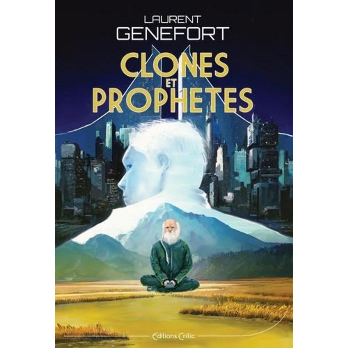 CLONES ET PROPHETES, Genefort Laurent