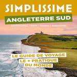 ANGLETERRE SUD. CORNOUAILLES, KENT, SUSSEX, COTSWOLDS - LE GUIDE DE VOYAGE LE + PRATIQUE DU MONDE, Hachette tourisme