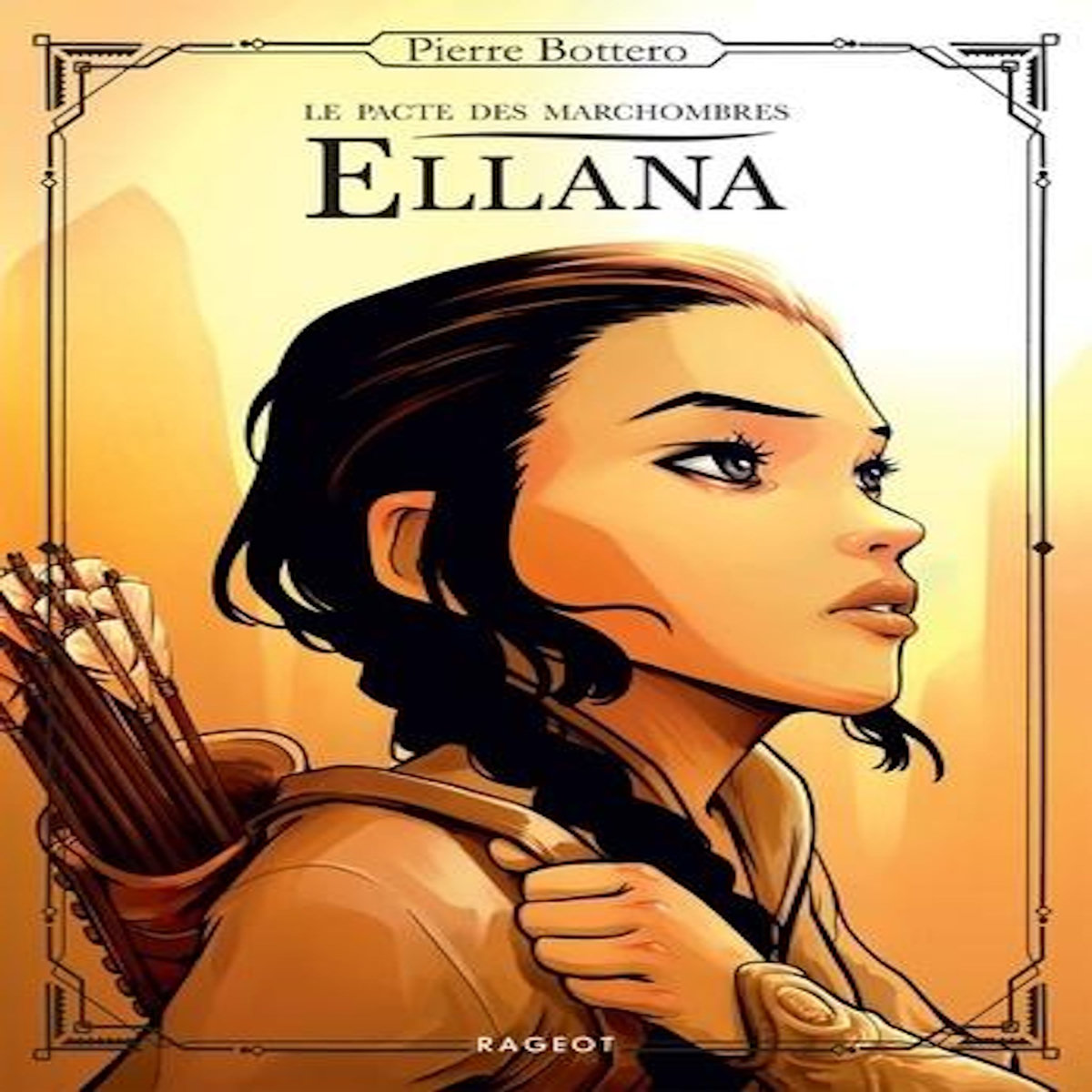 ELLANA, LE PACTE DES MARCHOMBRES TOME 1 , Bottero Pierre