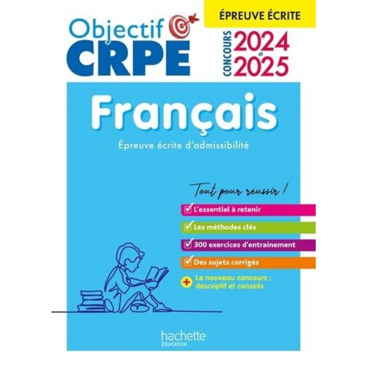  FRANCAIS. EPREUVE ECRITE D'ADMISSIBILITE, EDITION 2024-2025, Bourhis Véronique