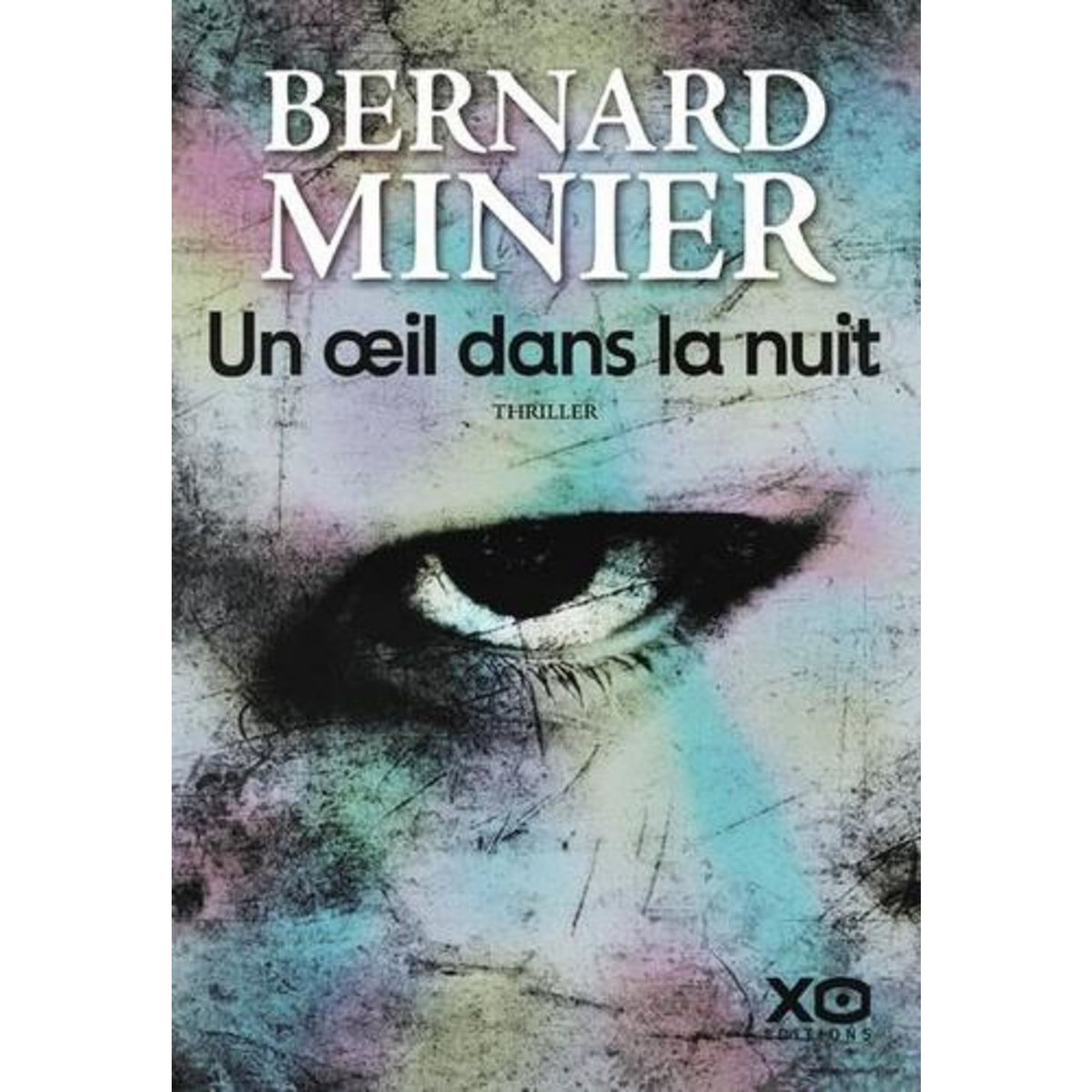 UN OEIL DANS LA NUIT, Minier Bernard