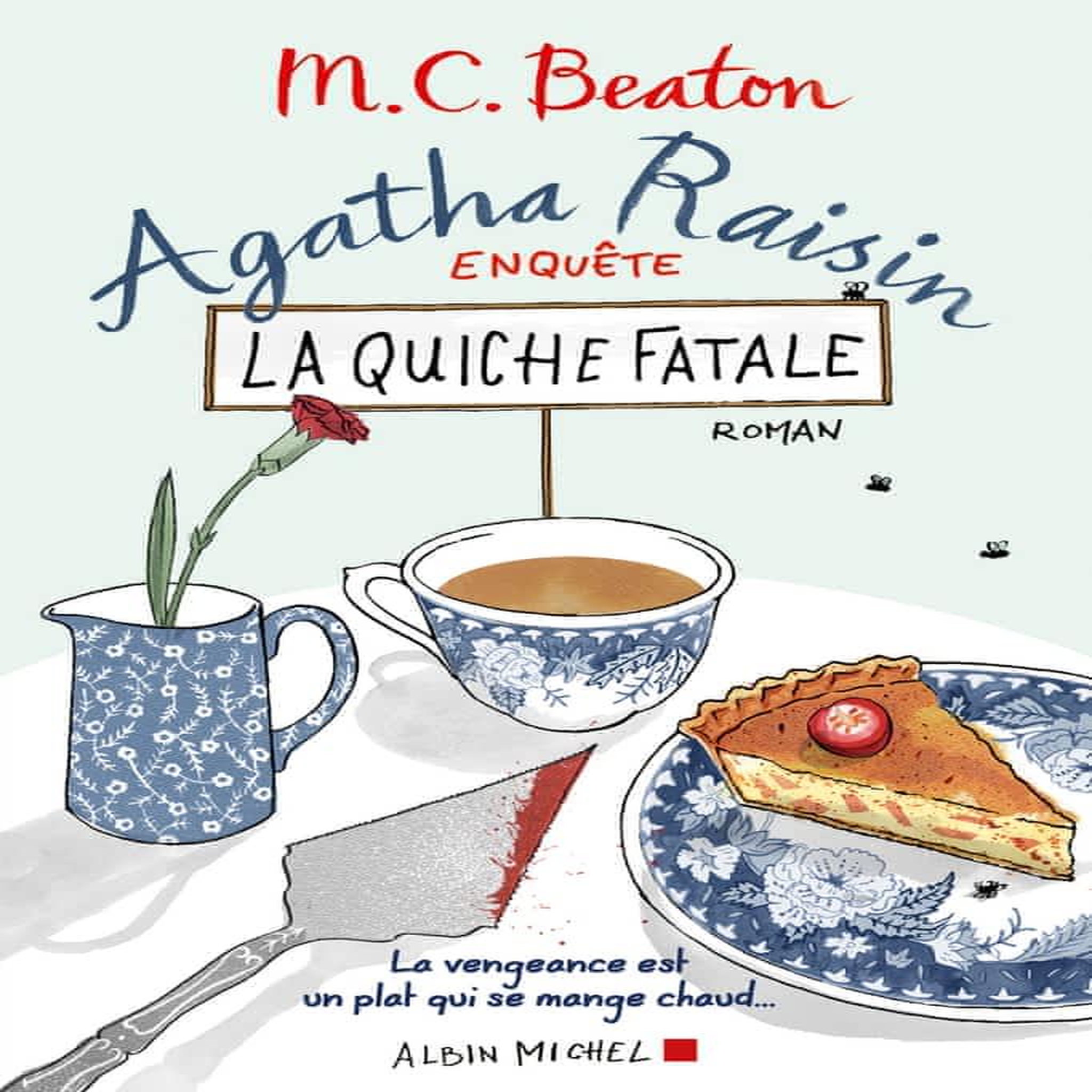 AGATHA RAISIN ENQUETE TOME 1 : LA QUICHE FATALE, Beaton M. C.
