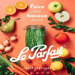 FAIRE SES BOCAUX AVEC LE PARFAIT. EDITION REVUE ET AUGMENTEE, Villemot Guillaume