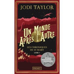 LES CHRONIQUES DE ST MARY TOME 1 : UN MONDE APRES L'AUTRE, Taylor Jodi