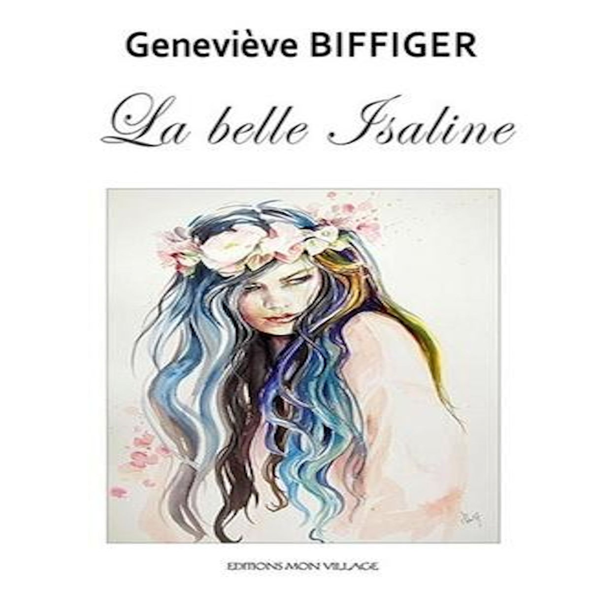 LA BELLE ISALINE, Biffiger Geneviève