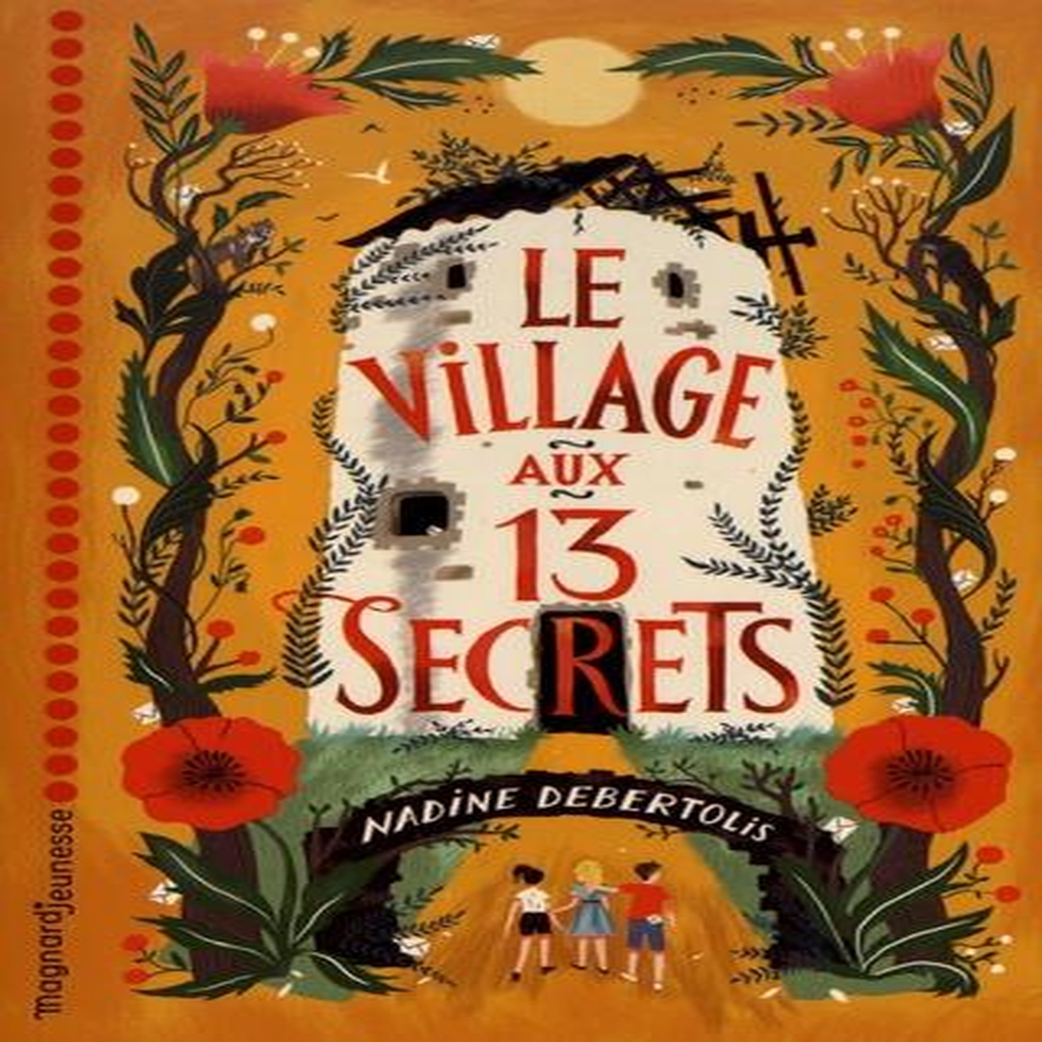 LE VILLAGE AUX 13 SECRETS, Debertolis Nadine