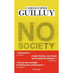 NO SOCIETY. LA FIN DE LA CLASSE MOYENNE OCCIDENTALE, Guilluy Christophe