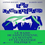 LES COMPLOTEURS, Rouget Antton