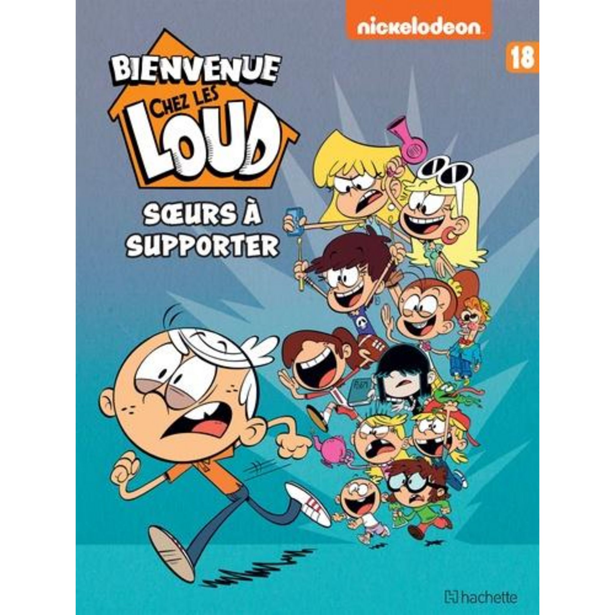 BIENVENUE CHEZ LES LOUD TOME 18 , Nickelodeon pas cher Auchan.fr