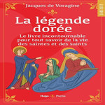 LA LEGENDE DOREE, Voragine Jacques de