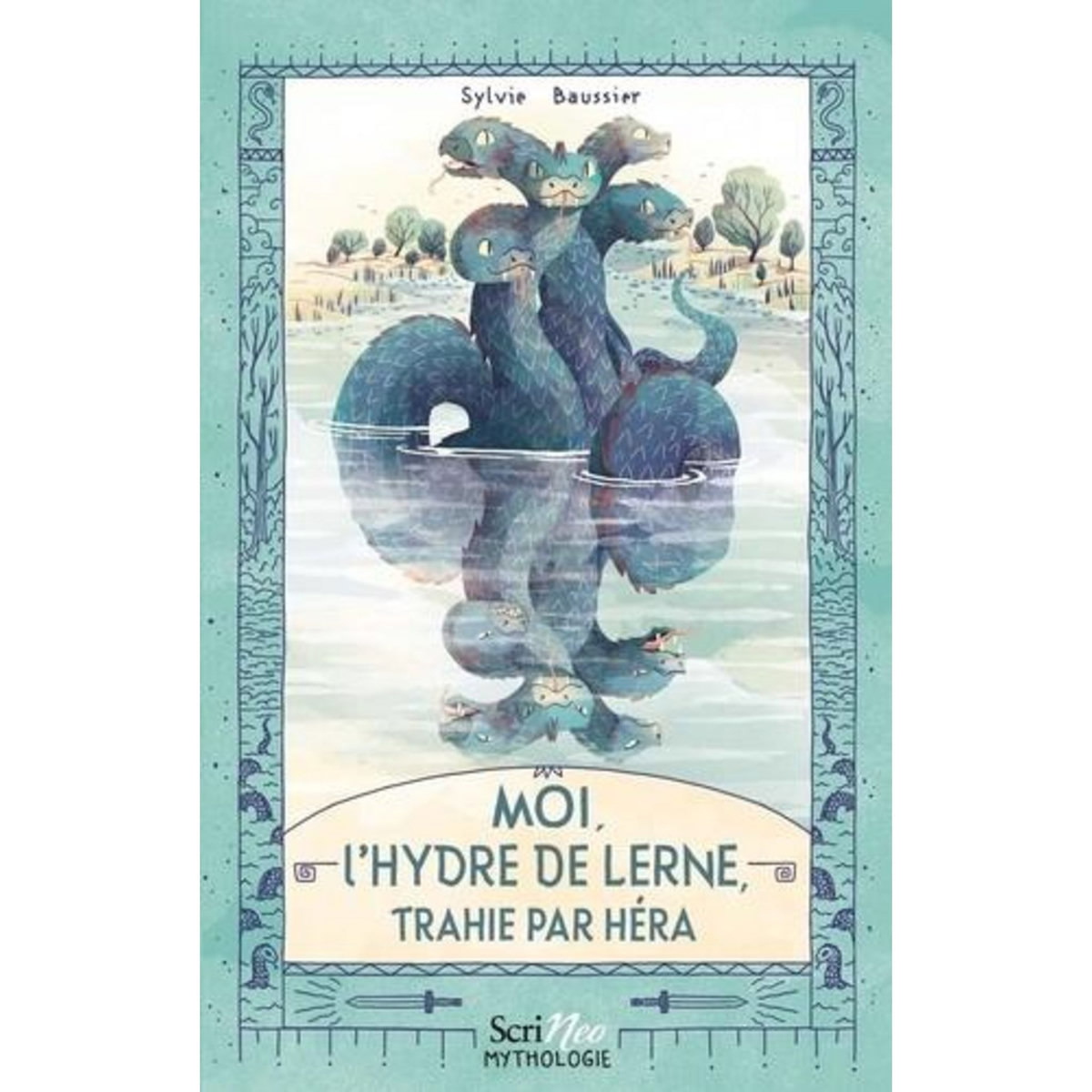 MOI, L'HYDRE DE LERNE, TRAHIE PAR HERA, Baussier Sylvie