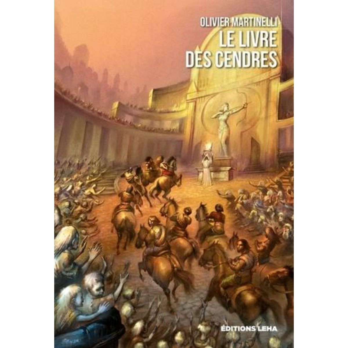 LE LIVRE DES CENDRES, Martinelli Olivier