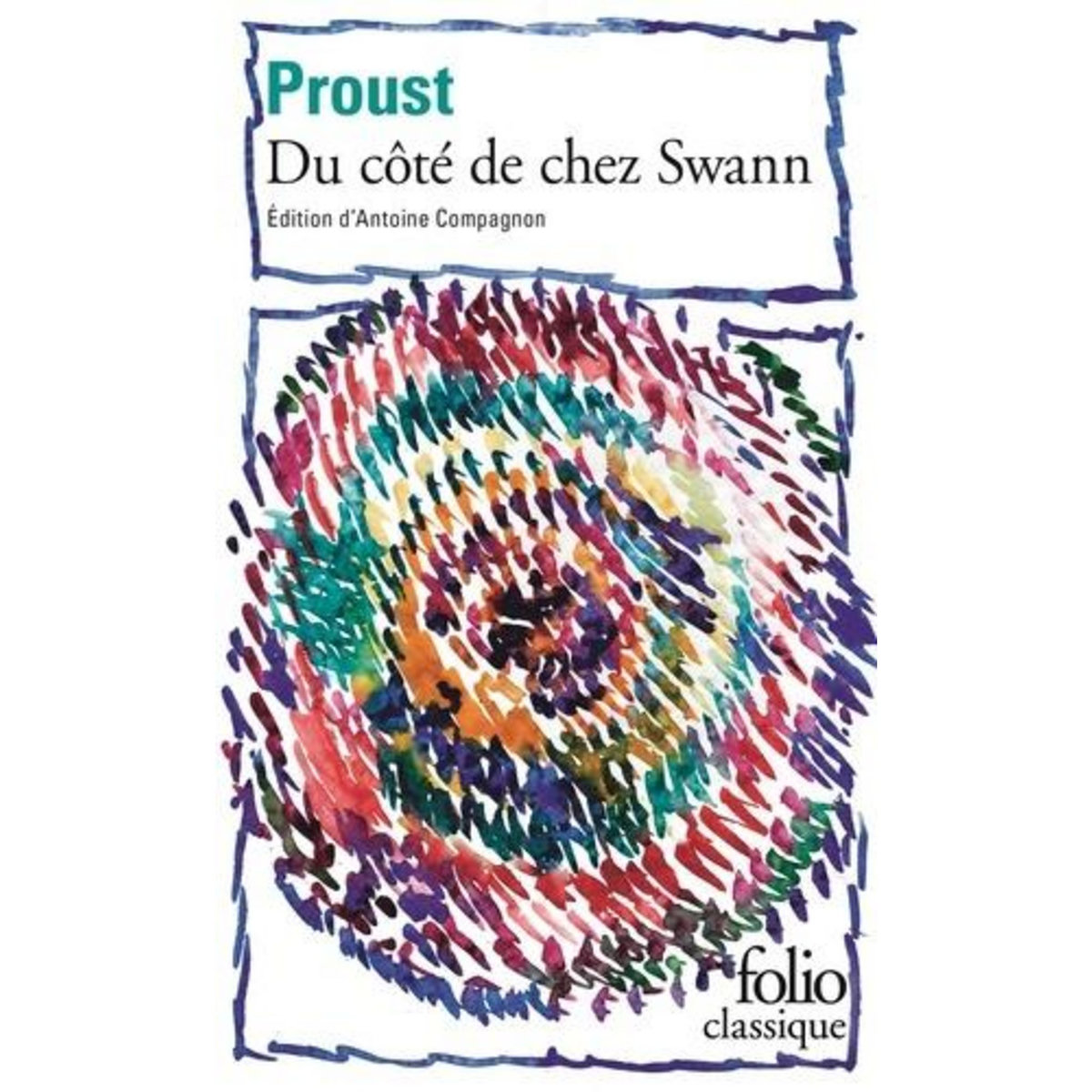 A LA RECHERCHE DU TEMPS PERDU TOME 1 : DU COTE DE CHEZ SWANN, Proust Marcel