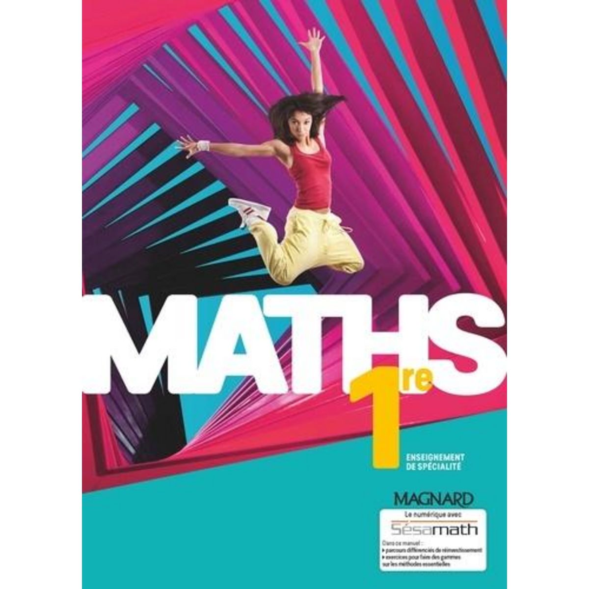 MATHS 1RE. MANUEL ELEVE, EDITION 2019, Magnard