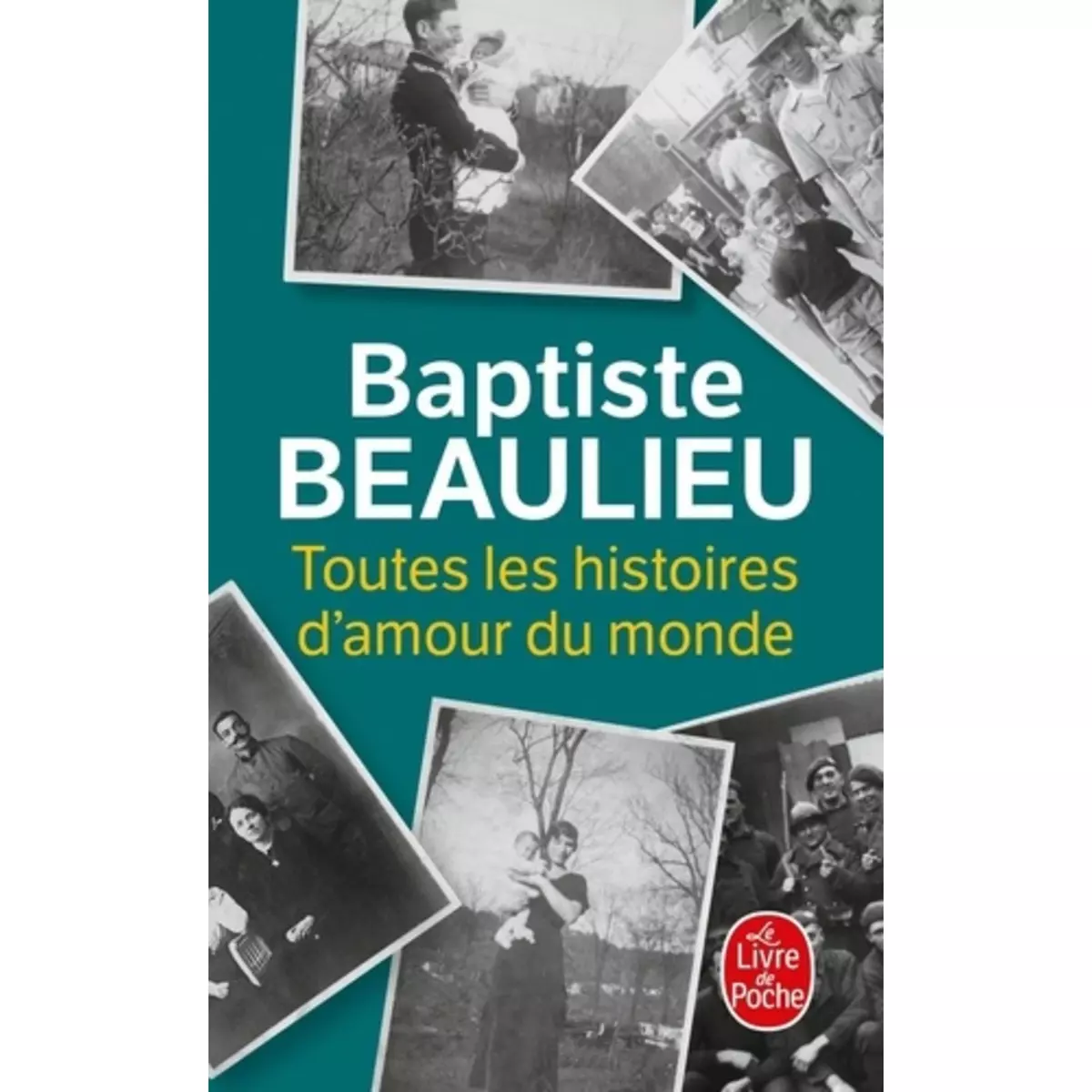  TOUTES LES HISTOIRES D'AMOUR DU MONDE, Beaulieu Baptiste