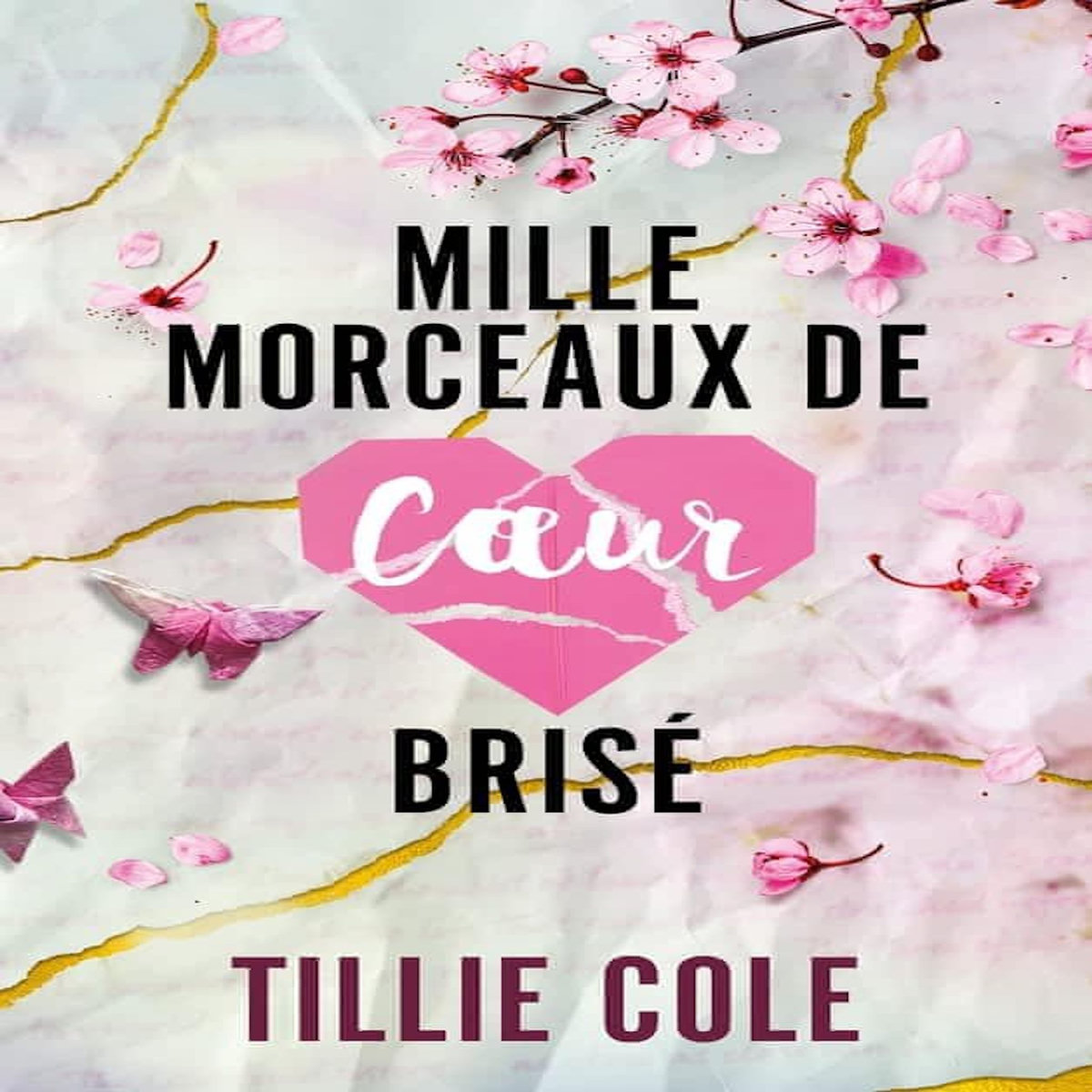 MILLE MORCEAUX DE COEUR BRISE, Cole Tillie