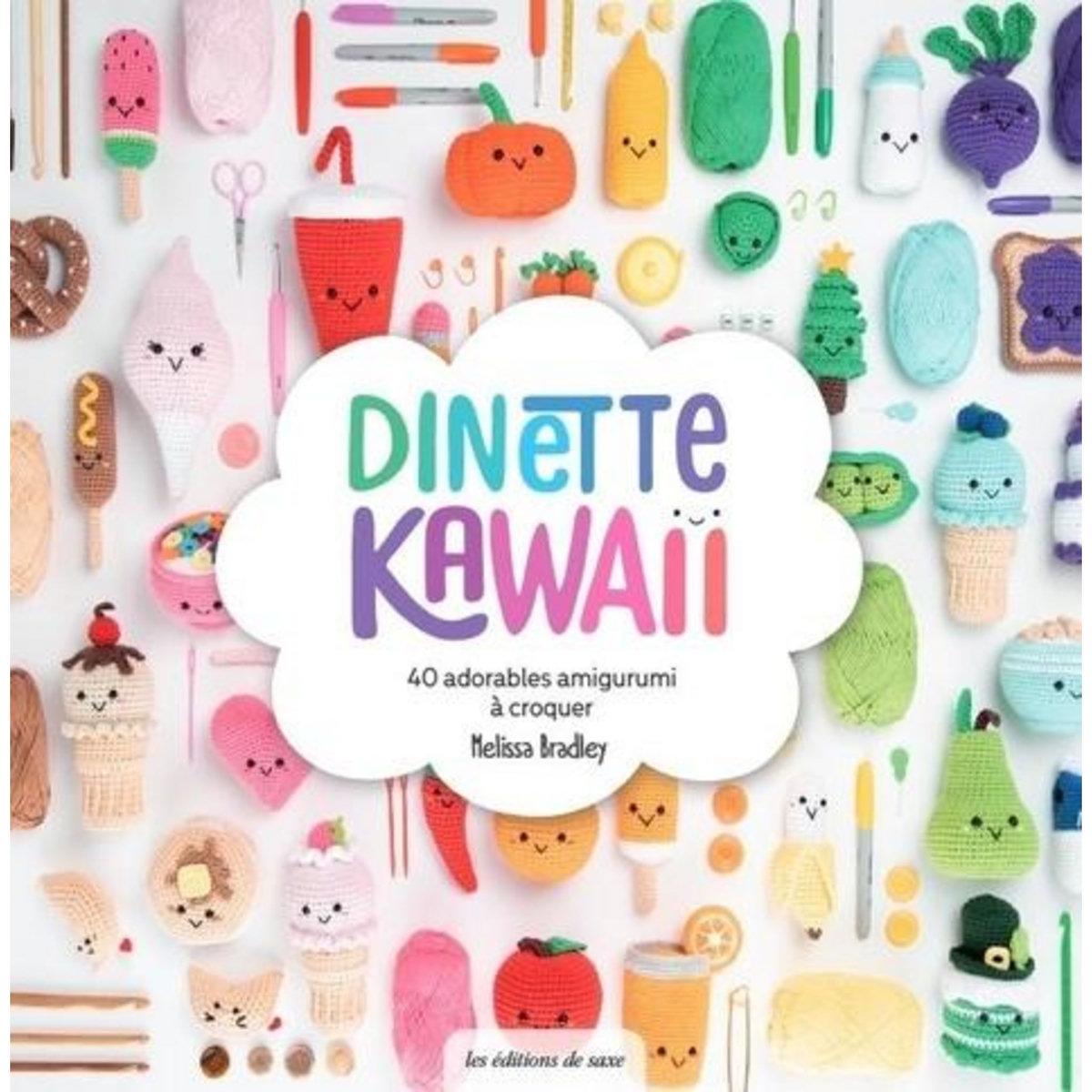 DINETTE KAWAII. 40 ADORABLES AMIGURUMIS A CROQUER, Bradley Melissa
