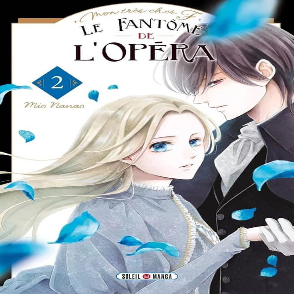 LE FANTOME DE L'OPERA TOME 2 , Nanao Mio