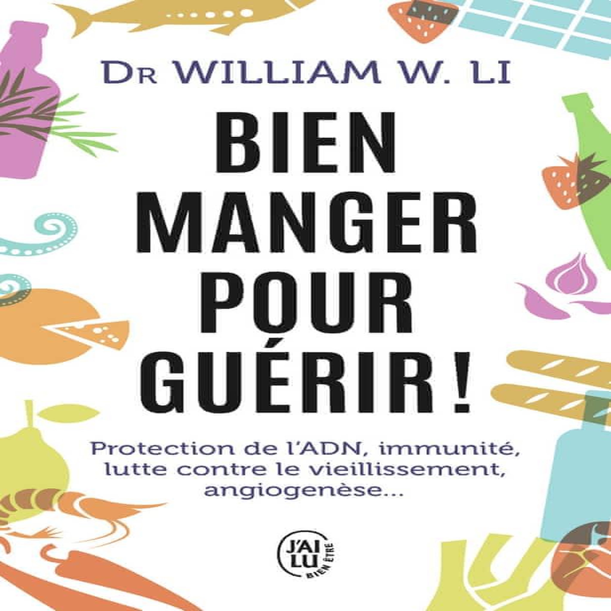 BIEN MANGER POUR GUERIR !, Li William
