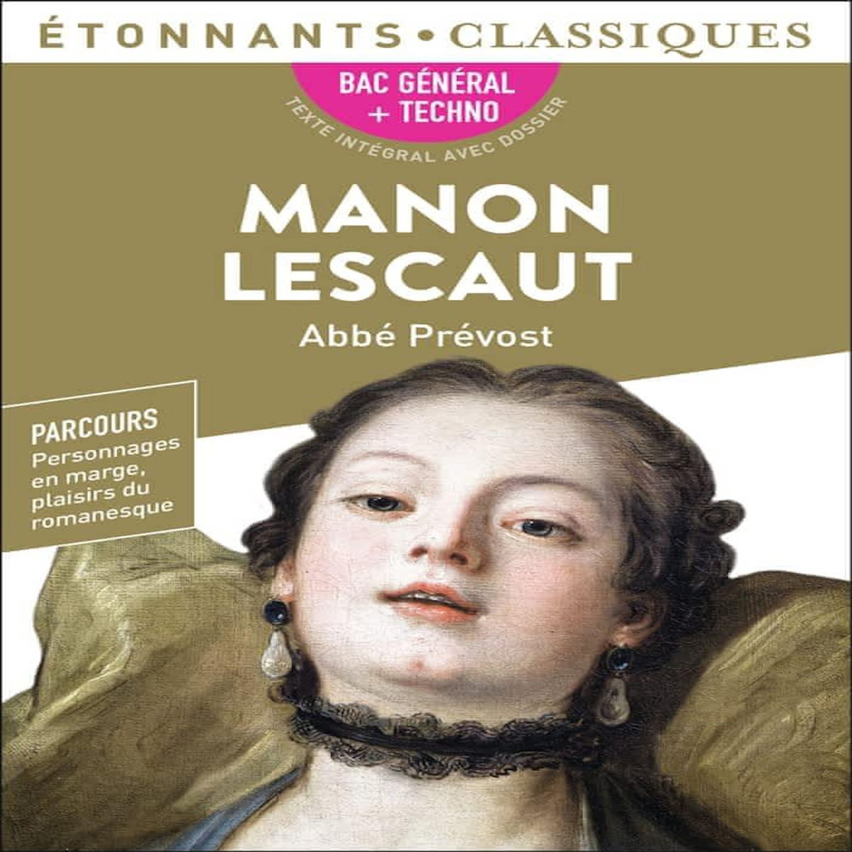 MANON LESCAUT. BAC 2024 1RE GENERALE ET TECHNOLOGIQUES - PARCOURS : PERSONNAGE EN MARGE, PLAISIR DU ROMANESQUE, Abbé Prévost