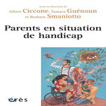 PARENTS EN SITUATION DE HANDICAP. LE GENERATIONNEL A L'EPREUVE, Ciccone Albert