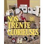 NOS TRENTE GLORIEUSES (1945-1975). C'ETAIT MIEUX AVANT... MAIS PAS POUR TOUT LE MONDE !, Leroy Armelle