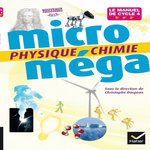 PHYSIQUE CHIMIE 5E, 4E, 3E MICRO MEGA. EDITION 2017, Daujean Christophe