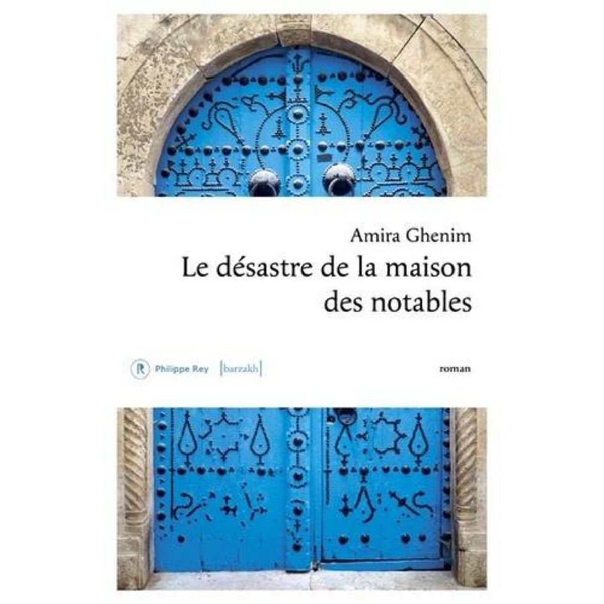 LE DESASTRE DE LA MAISON DES NOTABLES, Ghenim Amira