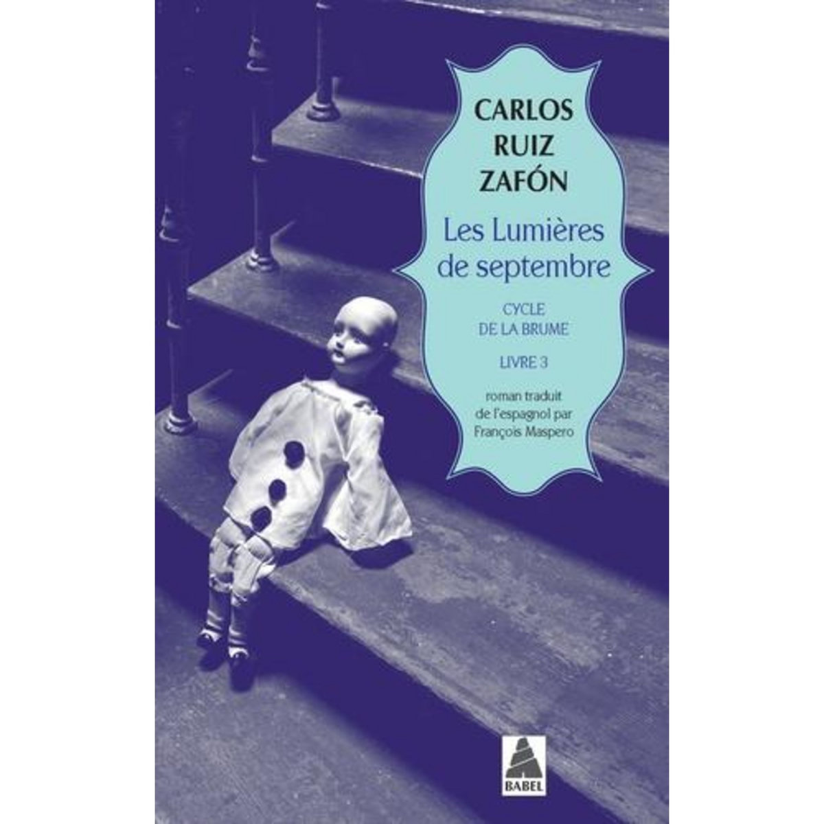 LE CYCLE DE LA BRUME TOME 3 : LES LUMIERES DE SEPTEMBRE, Zafon Carlos Ruiz