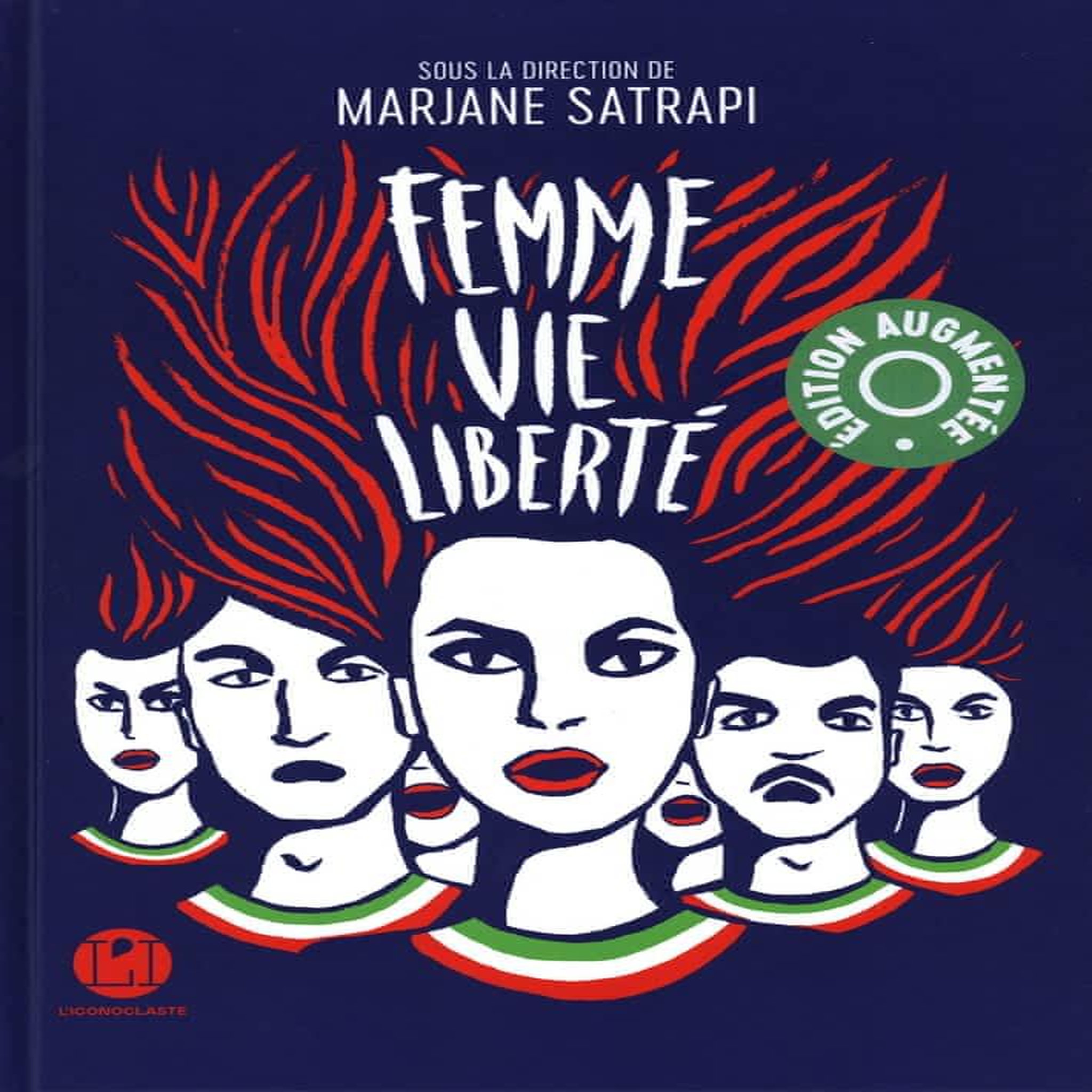 FEMME, VIE, LIBERTE. EDITION REVUE ET AUGMENTEE, Satrapi Marjane
