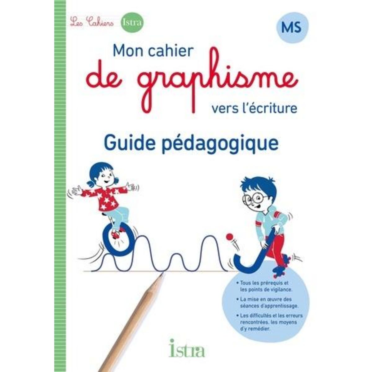 MON CAHIER DE GRAPHISME VERS L'ECRITURE MS. GUIDE PEDAGOGIQUE, EDITION 2024, Castelli Marie-Pierre