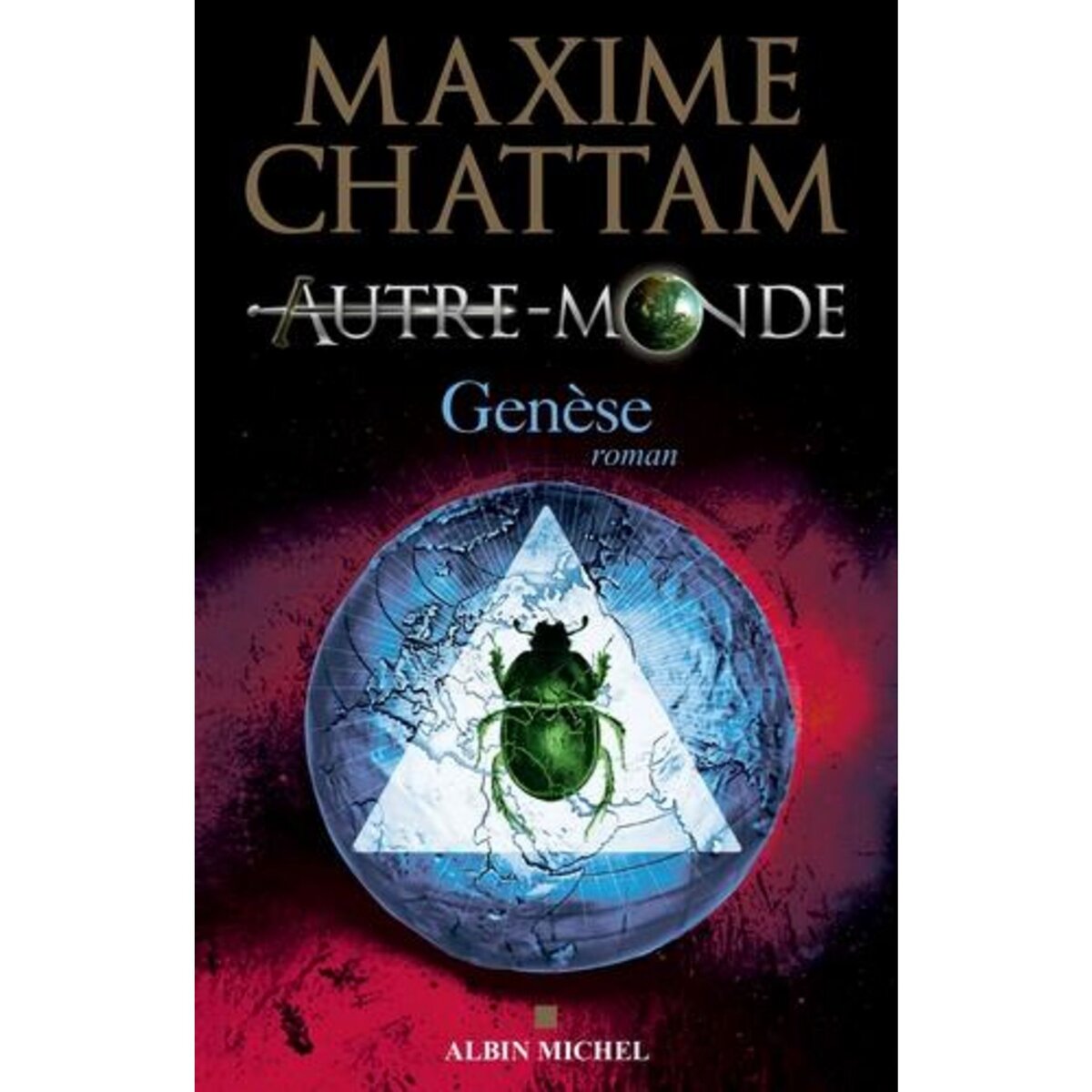 AUTRE-MONDE TOME 7 : GENESE, Chattam Maxime