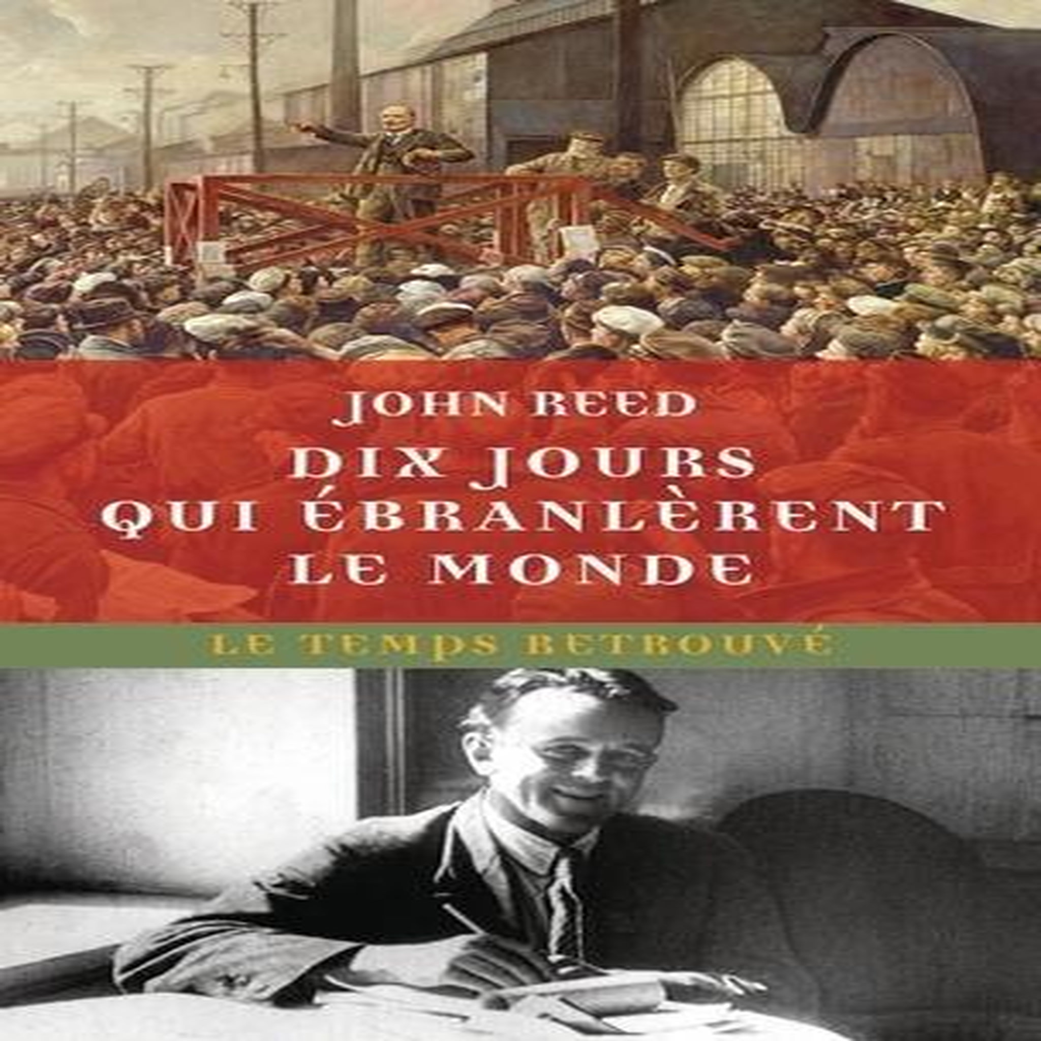 DIX JOURS QUI EBRANLERENT LE MONDE, Reed John