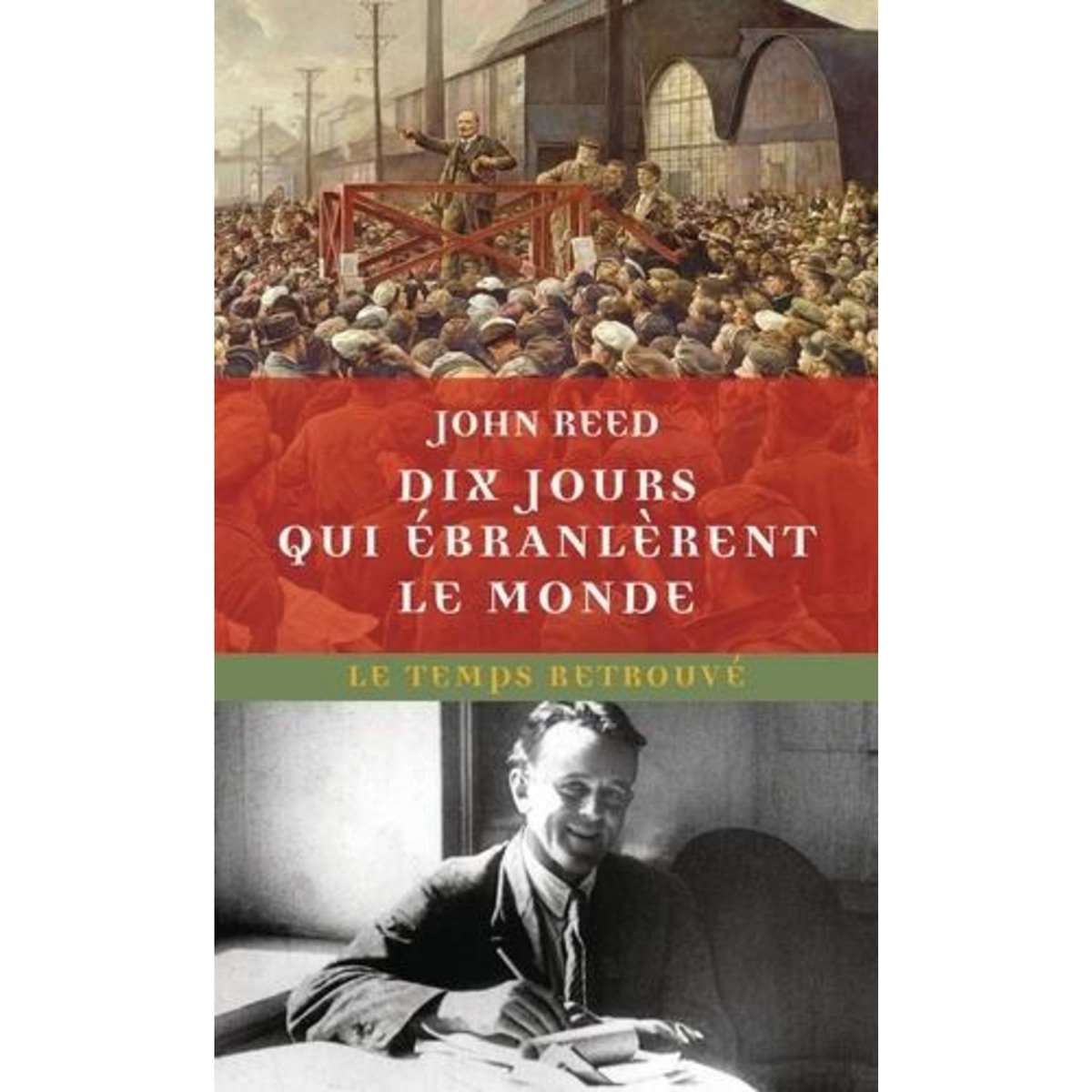 DIX JOURS QUI EBRANLERENT LE MONDE, Reed John